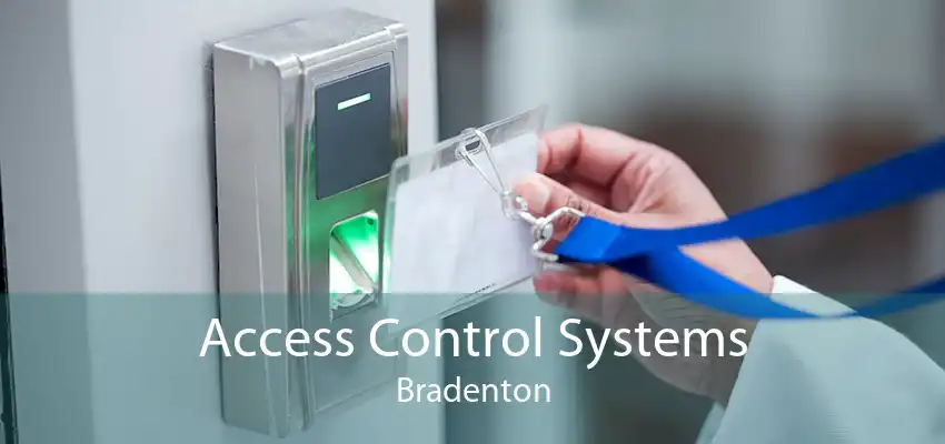 Access Control Systems Bradenton