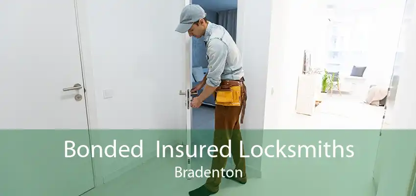 Bonded  Insured Locksmiths Bradenton