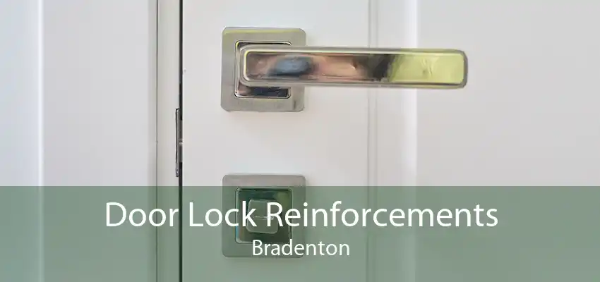Door Lock Reinforcements Bradenton