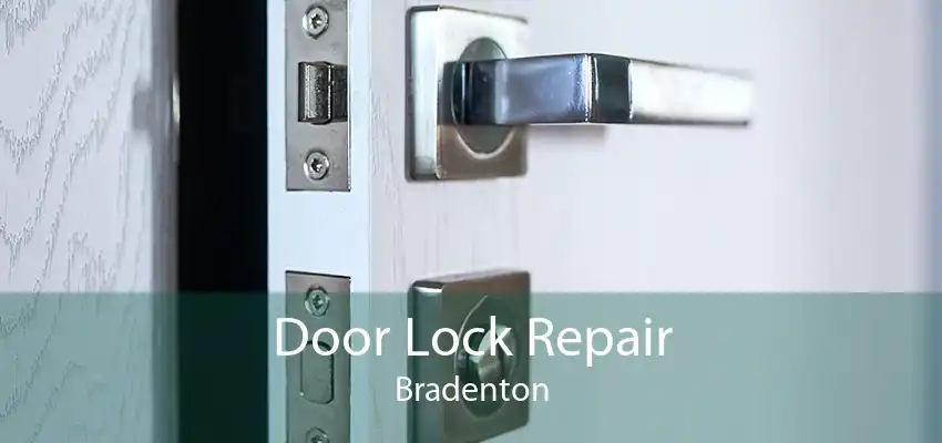Door Lock Repair Bradenton