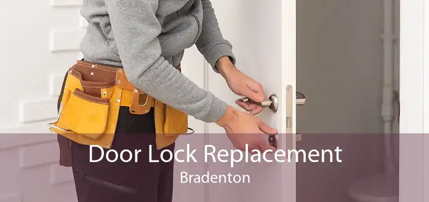 Door Lock Replacement Bradenton