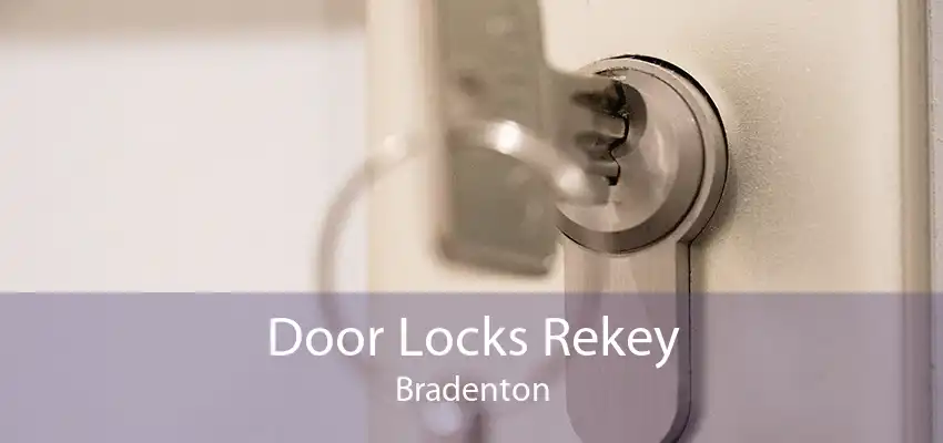 Door Locks Rekey Bradenton
