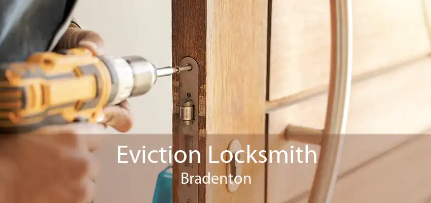 Eviction Locksmith Bradenton