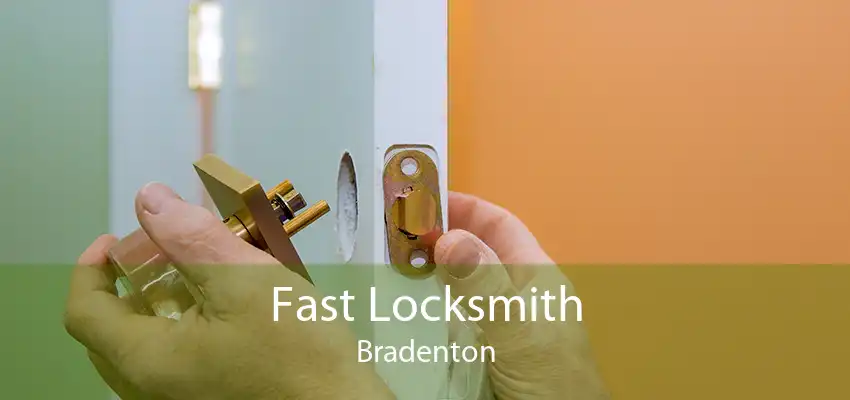 Fast Locksmith Bradenton