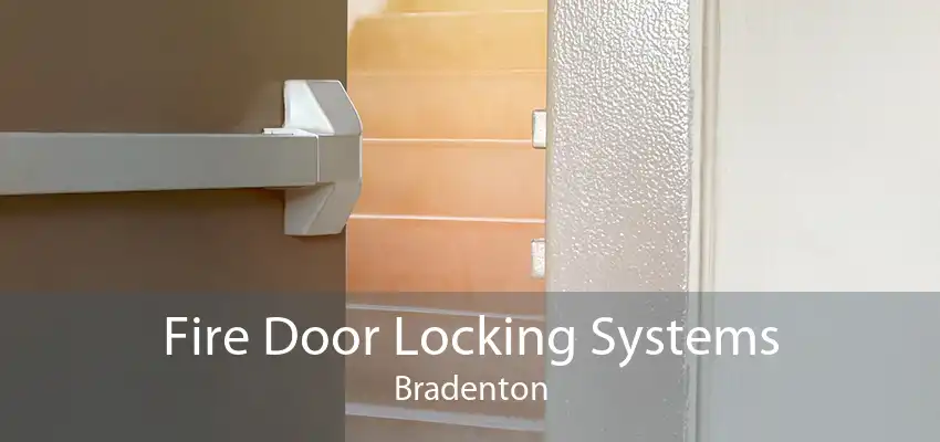 Fire Door Locking Systems Bradenton