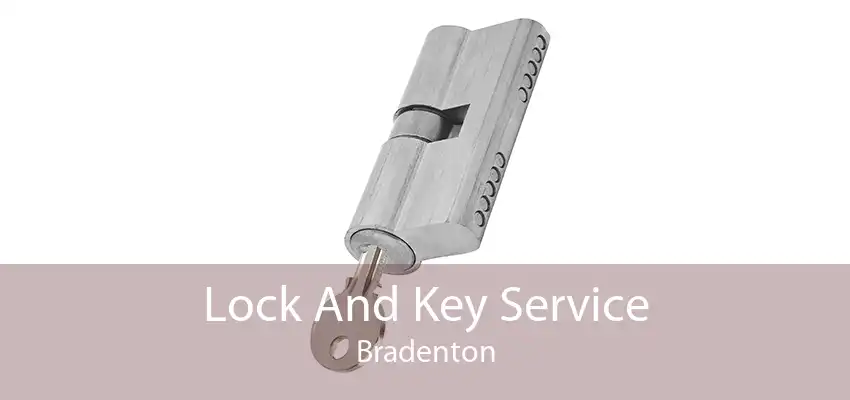 Lock And Key Service Bradenton