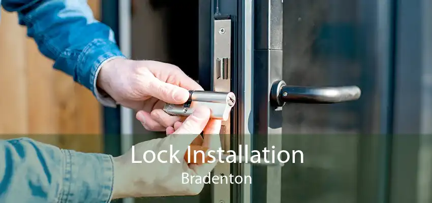 Lock Installation Bradenton