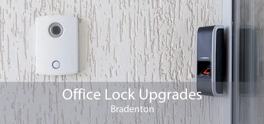 Office Lock Upgrades Bradenton