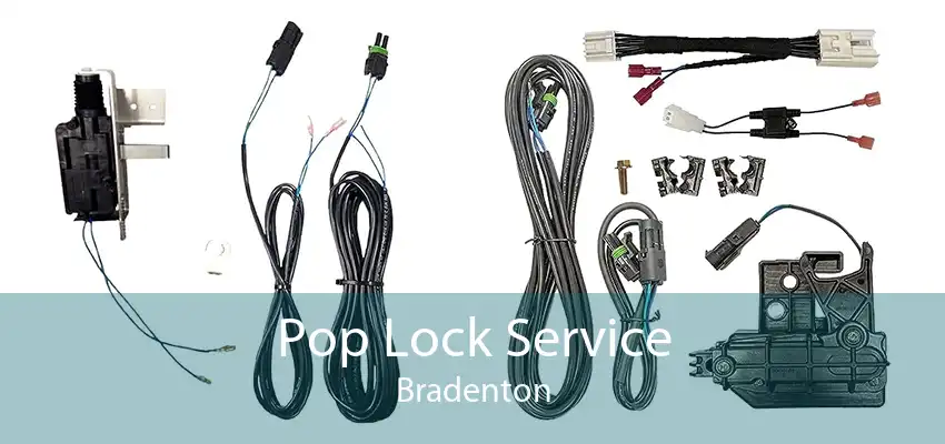 Pop Lock Service Bradenton
