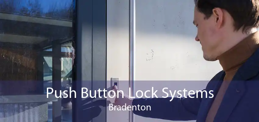 Push Button Lock Systems Bradenton