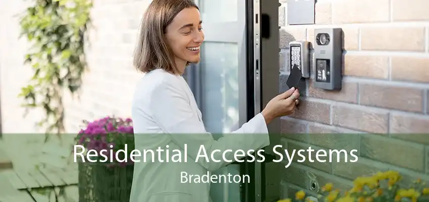 Residential Access Systems Bradenton