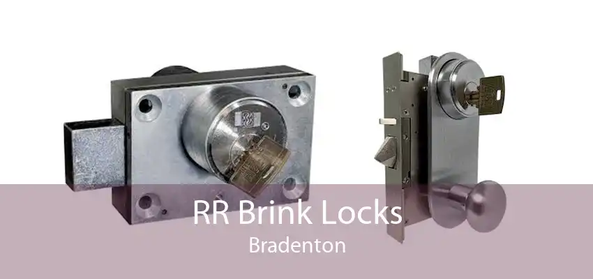 RR Brink Locks Bradenton