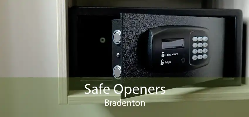 Safe Openers Bradenton