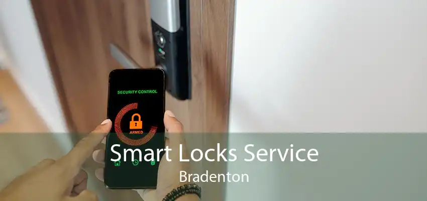 Smart Locks Service Bradenton