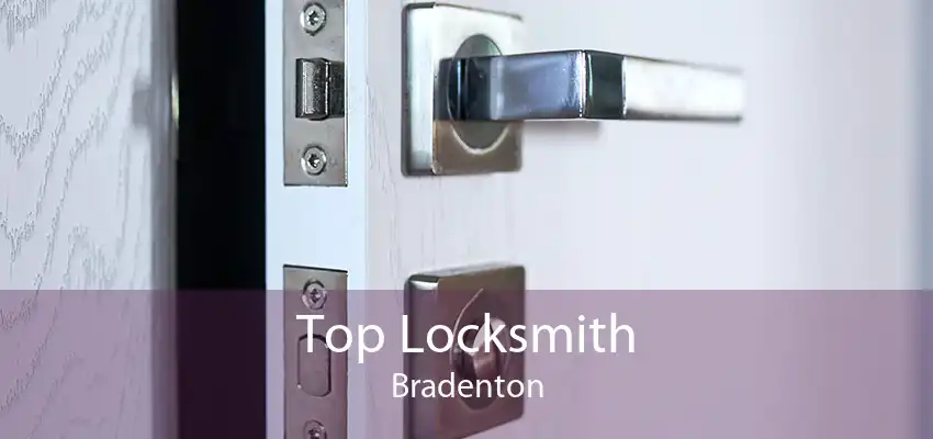 Top Locksmith Bradenton