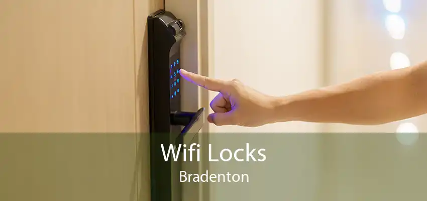 Wifi Locks Bradenton